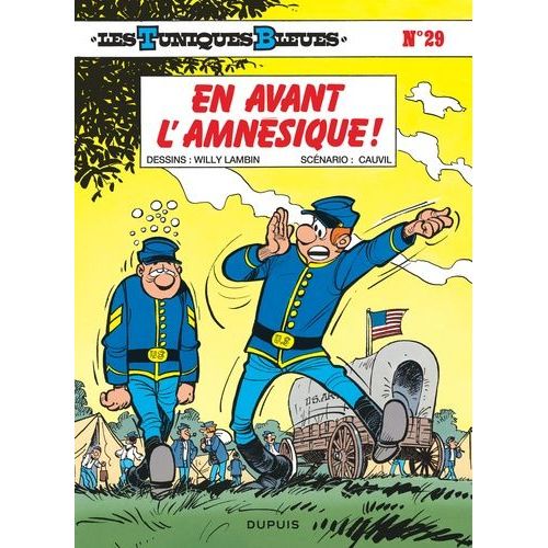 Les Tuniques Bleues - Tome 29 - En Avant L'amnésique