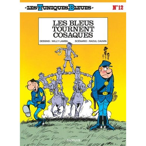 Les Tuniques Bleues - Tome 12 - Des Bleus Tournent Cosaques