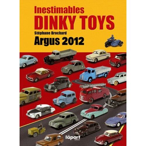 Inestimables Dinky Toys - Argus - Edition 2012