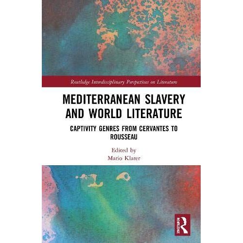 Mediterranean Slavery And World Literature