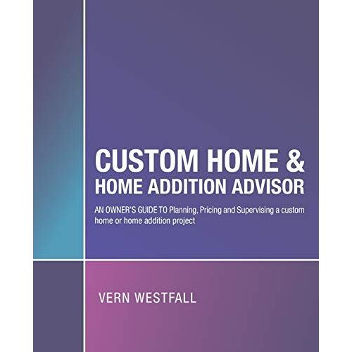 Custom Home & Home Addition Advisor