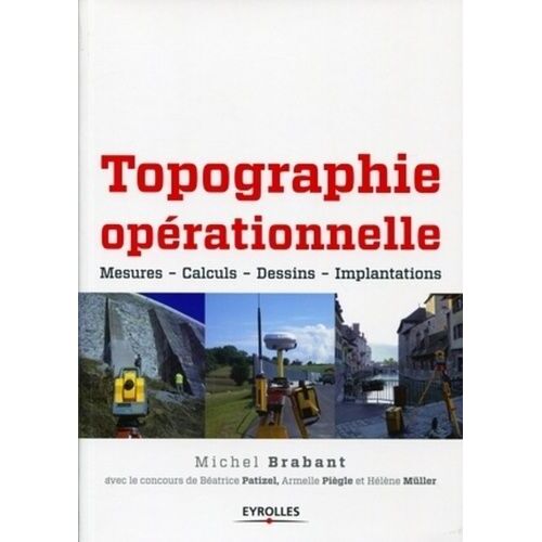 Topographie Opérationnelle - Mesures, Calculs, Dessin, Implantations