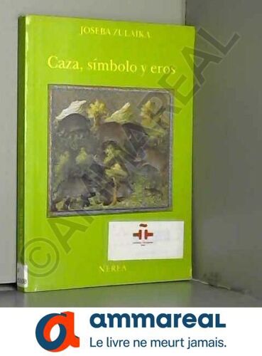 Caza, Símbolo Y Eros