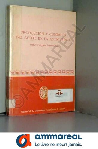 Produccion Y Comercio Del Aceite En La Antigüedad