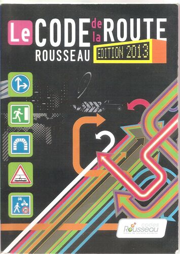 Le Code Rousseau De La Route Edition 2013