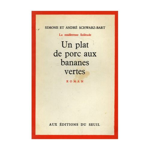 Un Plat De Porc Aux Bananes Vertes / La Mulatresse Solitude