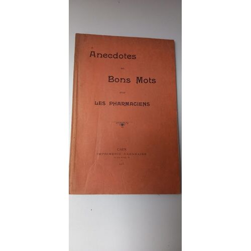 Anecdotes Et Bons Mots Sur Les Pharmaciens