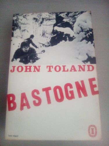 Bastogne La Derniere Offensive D' Hitler John Toland