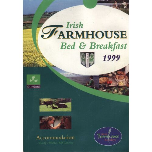 Ireland Farmhouse Bed And Breakfast 1999 (Travel Guide) Irish Farmhouse Holidays