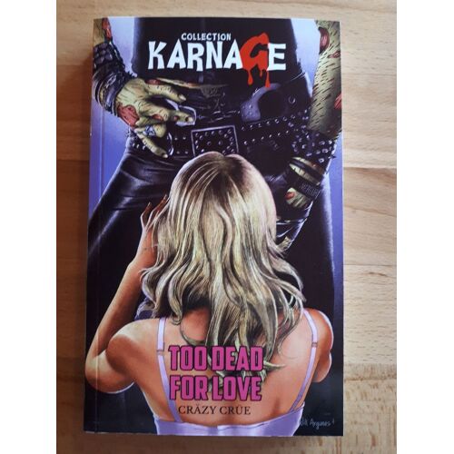 Too Dead For Love, Collection Karnage