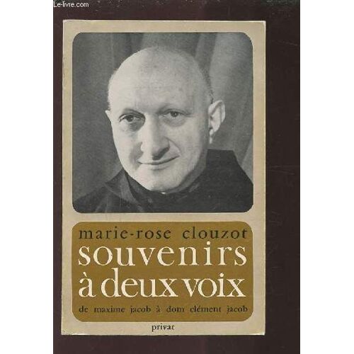Souvenirs A Deux Voix - De Maxime Jacob A Dom Clement Jacob.