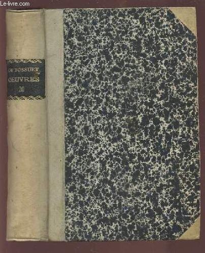 Oeuvres De Bossuet - Eveque De Meaux - Tome 20 - Texte En Latin.