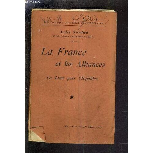 La France Et Les Alliances - La Lutte Pour L'equilibre.