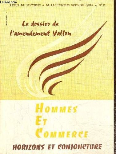 Horizons Et Conjoncture, Hommes Et Commerce - 15e Année, N°92 (Septembre-Octobre 1966) - Le Dossier De L Amendement Vallon : Le Vote De L Article 33 (Cerhec) / La Divine Surprise (Cerhec) / Les(...)