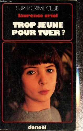 Trop Jeune Pour Tuer ?