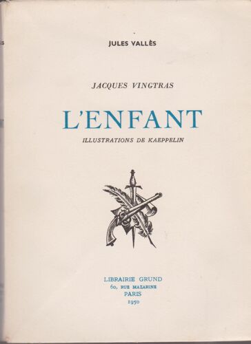 Jacques Vingtras - L'enfant. Illustrations De Ph. Olivier Kaeppelin