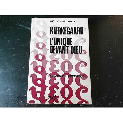 Kierkegaard, L'unique Devant Dieu (Collection Horizon Philosophique)