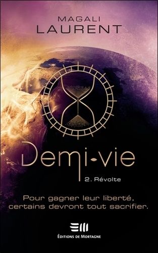 Demi-Vie - Tome 2 - Révolte