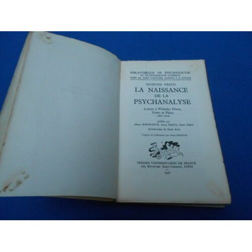 La Naissance De La Psychanalyse. Lettres A Wilhem Fliess Notes Et Plans 1887-1902