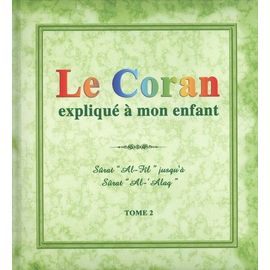 Le Coran Expliqué À Mon Enfant - Tome 2
