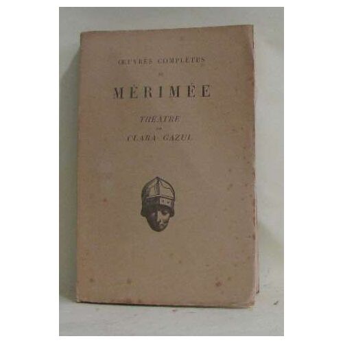 Oeuvres Complètes Théatre De Clara Gazul