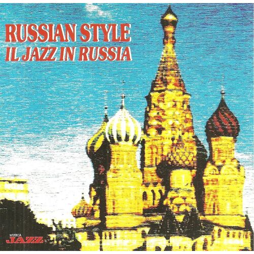 Russian Style Il Jazz In Russia