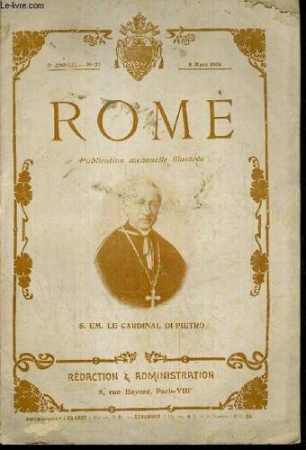 Rome N° 27 - 8 Mars.1906 / Son Eminence Le Cardinal Di Petro -  La Condamnation De La Loi Devant Les Cardinaux, Lettre Encyclique De N.T.S.P. Le Pape Sur La Situation De La Pologne Russe ...