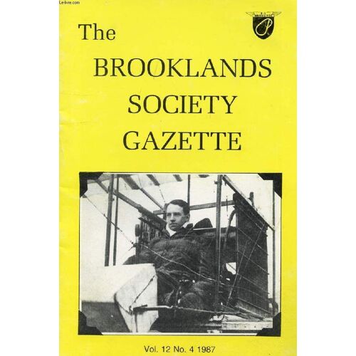 The Brooklands Society Gazette, Vol. 12, N° 4, Winter 1987 (Contents: We Touched 75mph, Very Naughty. A To Z Of Brooklands Cars. The Magic Century. From 'w.B.' The October Meeting. Kenneth ...