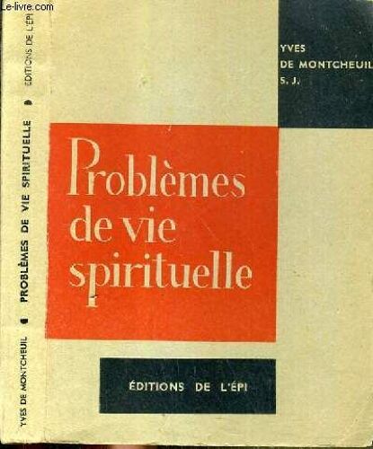Problemes De Vie Spirituelle.
