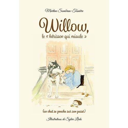 Willow, Le "Hérisson Qui Miaule" (Un Chat Se Penche Sur Son Passé)