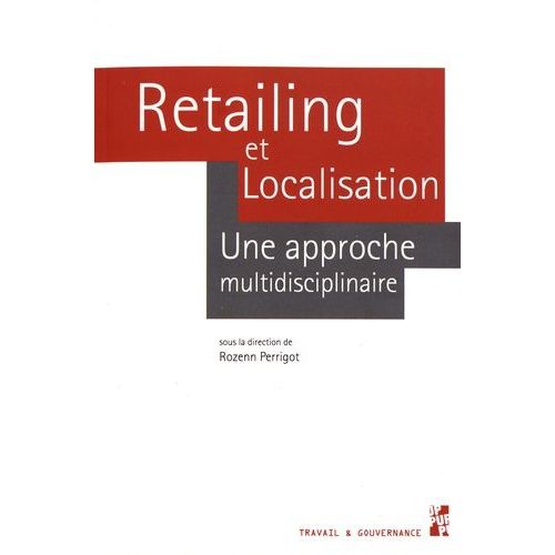 Retailing Et Localisation - Une Approche Multidisciplinaire