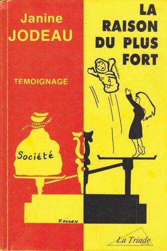 La Raison Du Plus Fort - Témoignage