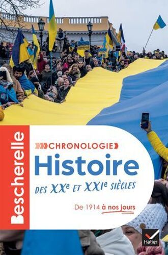 Bescherelle - Chronologie De L'histoire Des Xxe Et Xxie Siècles