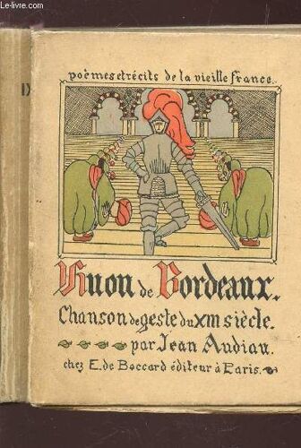 Les Aventures Merveilleuses De Huon De Bordeaux - Chanson De Geste Du Xiie Siecle / Tome Ix De La Collection 3poemes De La Vieille France.
