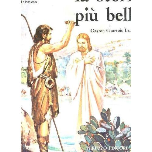 La Storia Piu Bella. / Collection Beaux Textes, Belles Images.