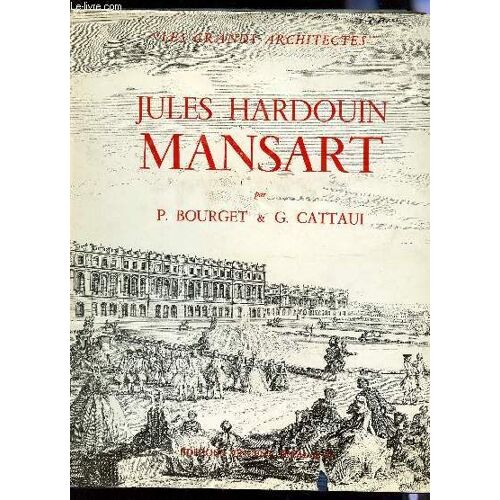 Jules Hardouin Mansart - Collection Les Grands Architectes.