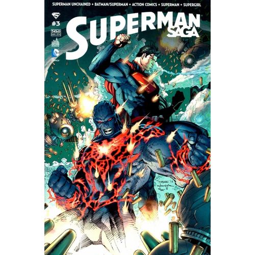 Superman Saga N° 3 :  Superman Unchained + Batman / Superman + Action Comics + Superman + Supergirl