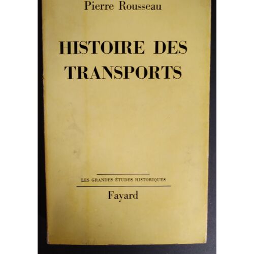 Histoire Des Transports. Pierre Rousseau.