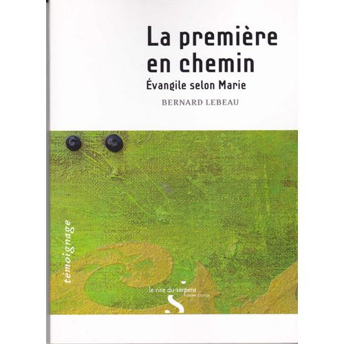 La Premiere En Chemin,Évangile Selon Marie