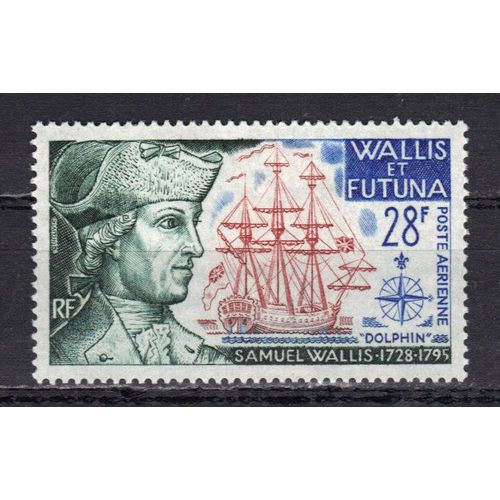 Wallis Et Futuna 1973 Poste Aerienne : Grand Navigateur : Samuel Wallis (1728-1795) - Timbre 28 F. Vert Foncé, Bleu Et Rouge Neuf ** Cote 13,70 