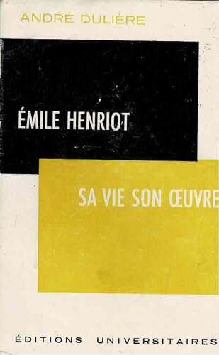 Emile Henriot Sa Vie Son Oeuvre