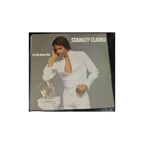Stanley Clarke - Let Me Know You