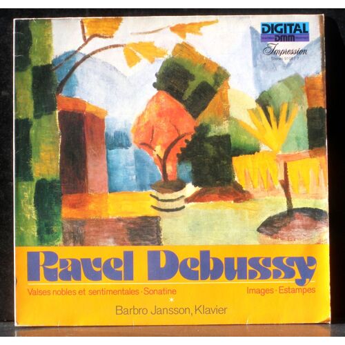 Debussy : Images - Estampes - Ravel : Valses Nobles - Sonatine - Barbro Jansson