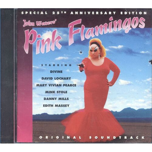 Pink Flamingos: Original Soundtrack - Special 25th Anniversary Edition