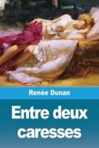 Entre Deux Caresses