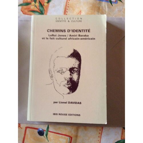 Chemins D'identité - Leroi Jones-Amiri Baraka Et Le Fait Culturel Africain-Américain