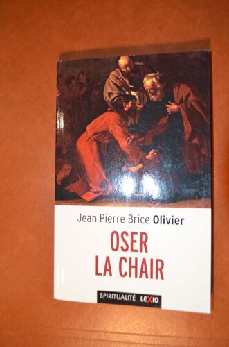 Jean Pierre Brice Olivier Oser La Chair