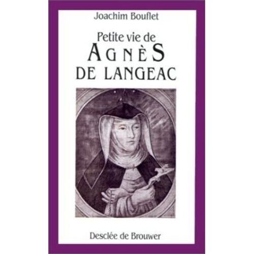 Petite Vie De Agnès De Langeac - 1602-1634