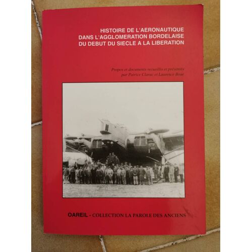 Histoire De L'aéronautique Dans L'agglomération Bordelaise Du Début Du Siècle À La Libération