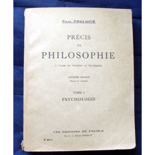 Précis De Philosophie À L'usage Des Candidats Au Baccalauréat. Tome 1 - Psychologie